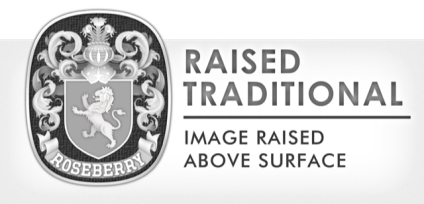 Raised Traditional - Image is Raised above surface.